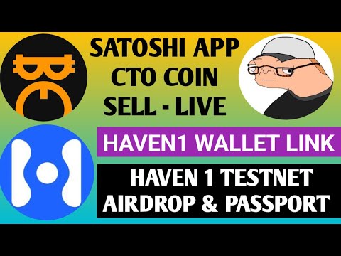 Satoshi App CTO Coin Sell Process - Live| Haven1 Wallet Link & Testnet| Satoshi App Updated Version