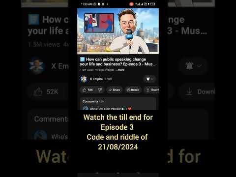 Riddle and  Episode 3 video codes  musk x empire coin 20 August 2024