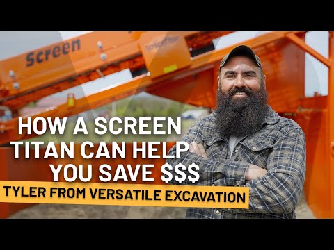 Tyler from Versatile Excavation saves money using the Screen Titan Ultra for his aggregate business