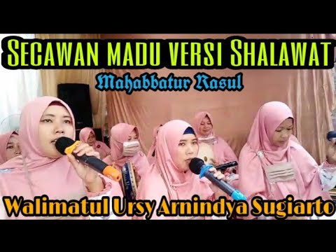 Secawan Madu Versi Shalawat Mahabbatur Rasul | Walimatul Ursy Arnindya Sugiarto