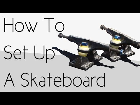 How To Set Up A Skateboard For Beginners