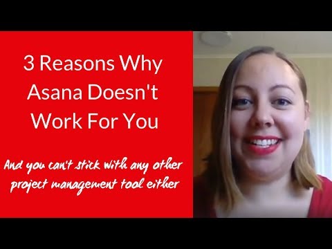 3 Reasons Why Asana Doesn't Work For You