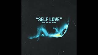 Jayson Lyric - Self Love (Lyric Video) ft. Nevaeh