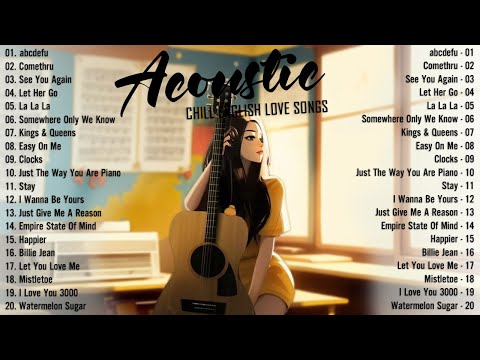 Acoustic Songs 2024 🌻 Chill English Acoustic Love Songs 2024 Cover 🌻 Best Acoustic Music of All Time