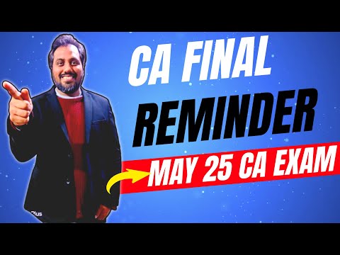 |CA Final Reminder For May 25 ICAI CA Final Examination| Your Time Now Started|