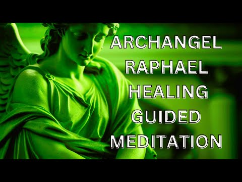 Archangel Raphael Healing Guided Meditation #guidedmeditation #healing #archangelraphael