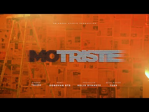 Tazou & Helix Dynasty feat. Donovan Bts & Tuks - Mo Triste (Official Video)