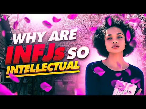 6 Signs Why INFJs Are Very INTELLECTUAL