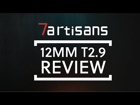 Is this the best APSC wide-angle cine lens - 7Artisans 12mm T2.9 Cinema Lens Review