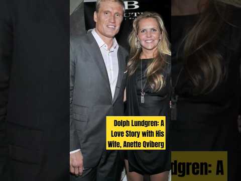 Dolph Lundgren: A Love Story with His Wife, Anette Qviberg#love