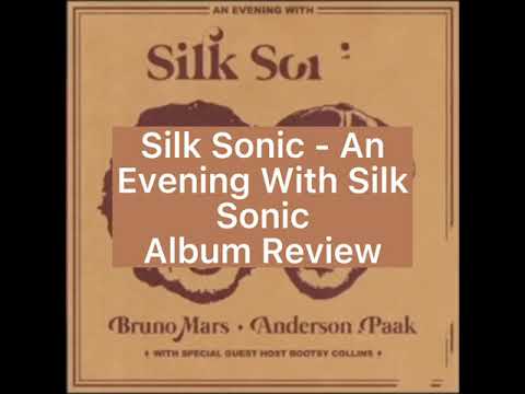 Silk Sonic - An Evening With Silk Sonic (Album Review)