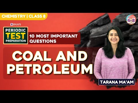 Top 10 Questions from Coal and Petroleum | Periodic test | Class 8 Science