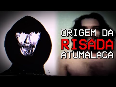 A ORIGEM DA RISADA ATUMALACA