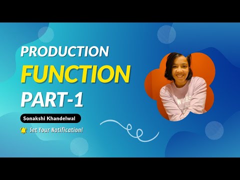 Production Function Part-1