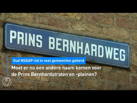 Moet er nu een andere naam komen voor de Prins Bernhardstraten en -pleinen? | Hart van Nederland