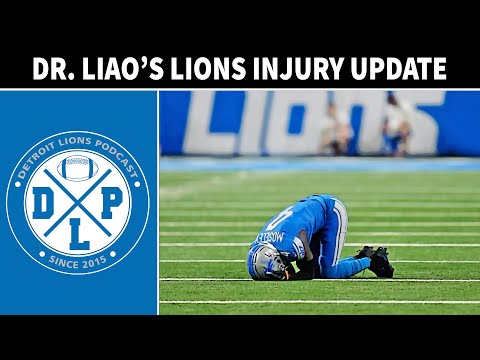 Dr. Liao's Training Camp Injury Update | Detroit Lions Podcast