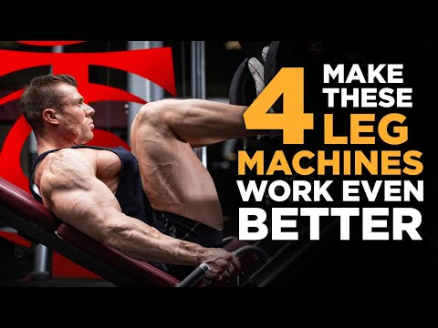 Make These 4 Leg Machines Work Even Better