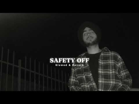 Safety Off ( Slowed + Reverb ) - Shubh