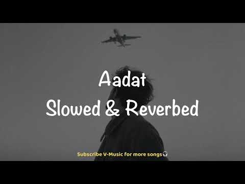 Aadat (Slowed & Reverbed) | Deep Blue Version | Atif Aslam | Kalyug | Emraan Hashmi | V-Music