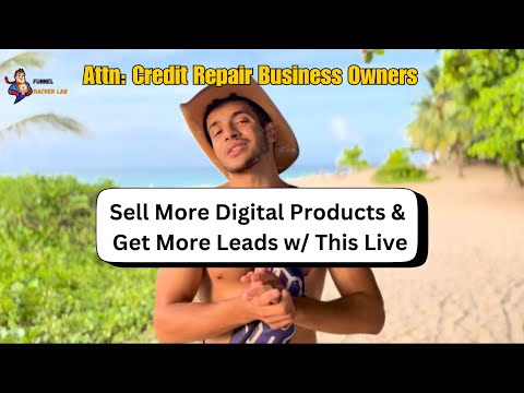 Credit Repair Lead Generation & Selling Digital Products - Live Strategy Session w/ Alex Covarrubias