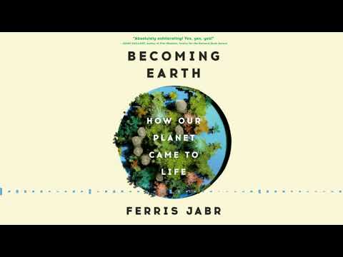 BECOMING EARTH by Ferris Jabr | Audiobook Excerpt