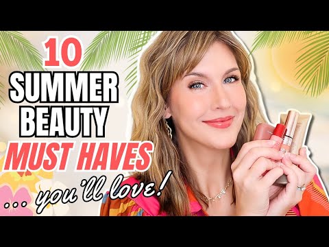 10 Must Have Summer Beauty Essentials You NEED In Your Life