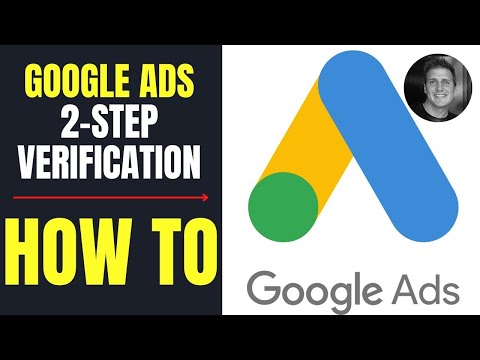 Google Ads 2 Step Verification | Why & How to Do It