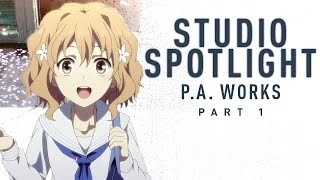 The Art of P.A. Works | Anime Studio Spotlight