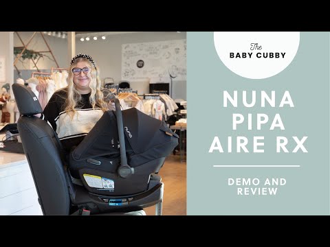 The Nuna PIPA aire rx Infant Car Seat Review and Demo