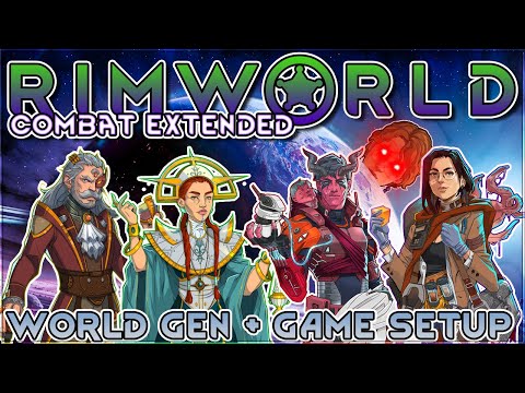 You finally convinced me to try Combat Extended in Rimworld... World Gen & Game Setup