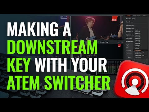 Making a Downstream Key with Your ATEM Switcher