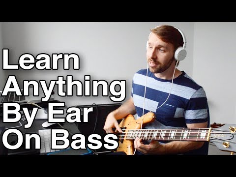 How To Figure Out Any Bass Line/Lick/Riff You Want - By Ear