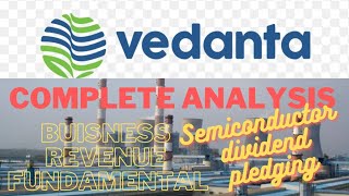 vedanta complete analysis. vedanta semiconductor. vedanta stock price &volume. vedanta fundamental