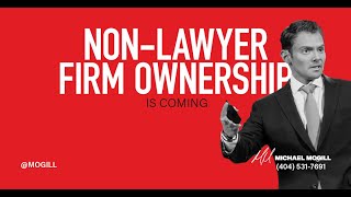 Non-Lawyer Firm Ownership Is Coming