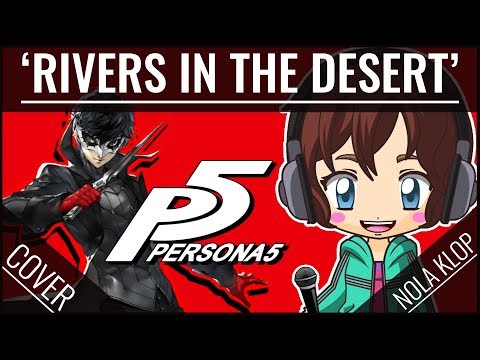 Rivers In The Desert - Persona 5 - Nola Klop Cover