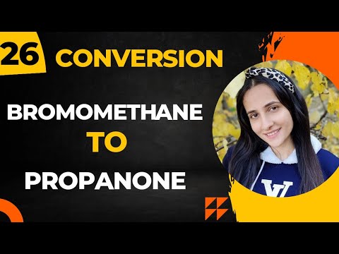 26) Convert Bromomethane to Propanone| Conversions Organic chemistry class12| Organic chemistry