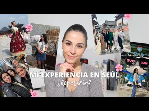 Mi experiencia en Seúl | Todo lo que hice durante una semana