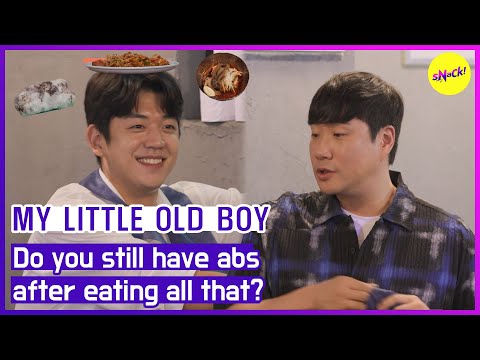 [MY LITTLE OLD BOY] Do you still have abs after eating all that? (ENGSUB)