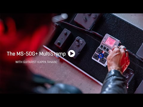 Exploring the Zoom MS-50G+ MultiStomp with Guitarist Kappa Tanabe