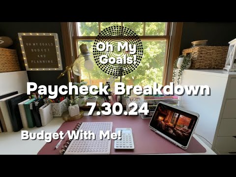 Paycheck Breakdown 7.30.24 | Last Pay of the Month Budget With Me! | Oh My Goals! Budget + Planning