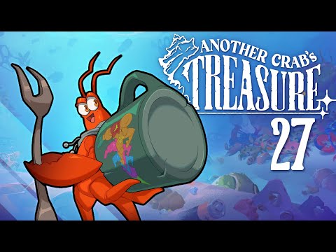 Another Crab's Treasure - #27 - The Old Ocean