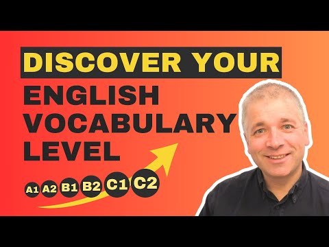 Discover Your English Vocabulary Level (A1/A2/B1/B2/C1/C2)