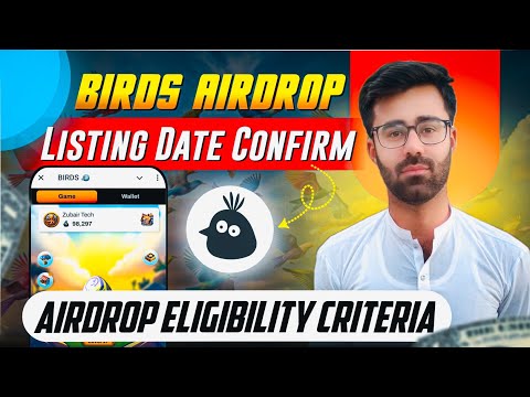 Birds Airdrop Eligibility Criteria Update || Birds Airdrop Listing Date Confirm