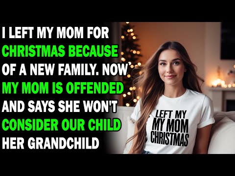 AITA I Left My Mom For Christmas Because Of A New Family... - Best Reddit Stories