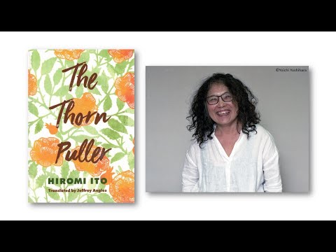 Book Break: Hiromi Ito (伊藤比呂美), author of "The Thorn Puller （とげ抜き　新巣鴨地蔵縁起）"