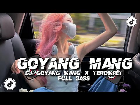 DJ GOYANG MANG X TEROMPET FULL BASS  VIRAL TIKTOK TERBARU 2024😈