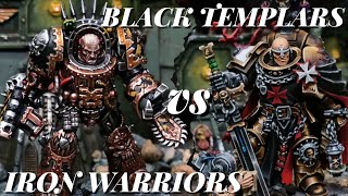 Iron Warriors Vs Black Templars. 2k points Warhammer 40k Battle Report.