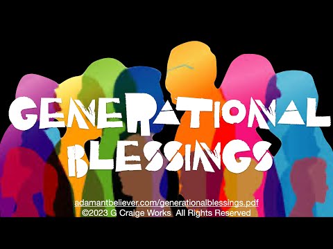 Generational Blessings - A Message by: G. Craige Lewis of EX Ministries