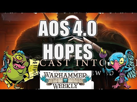 Age of Sigmar 4.0 Hopes - Warhammer Weekly 03272024