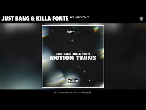 JUST BANG & Killa Fonte - We Used To It (Official Audio)